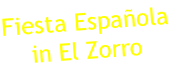 Fiesta Española in El Zorro